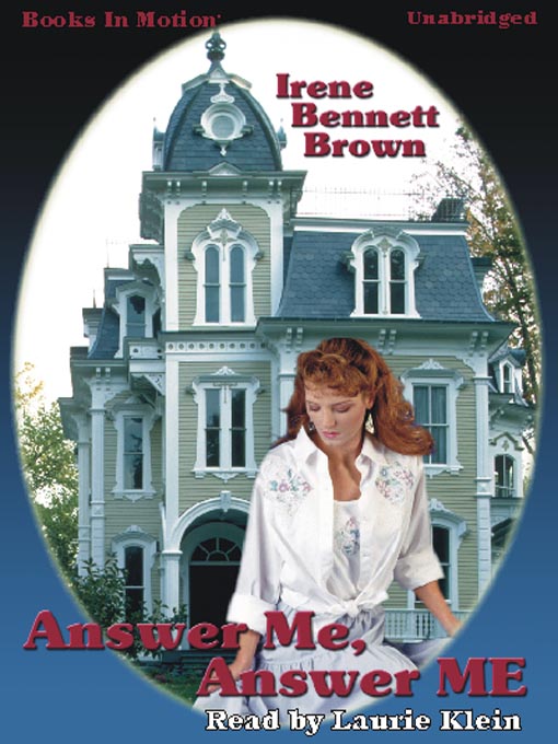 Title details for Answer Me, Answer ME by Irene Bennett Brown - Available